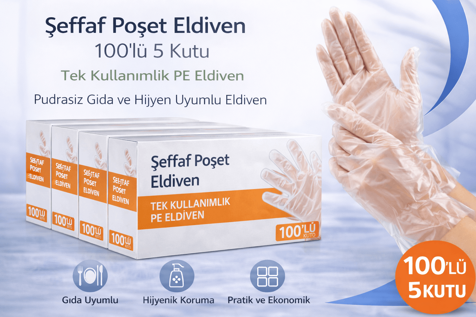 Şeffaf Poşet Eldiven 100’lü 5 Kutu Tek Kullanımlık PE Eldiven Pudrasız Gıda Uyumlu Hijyen Eldiveni 500 Adet