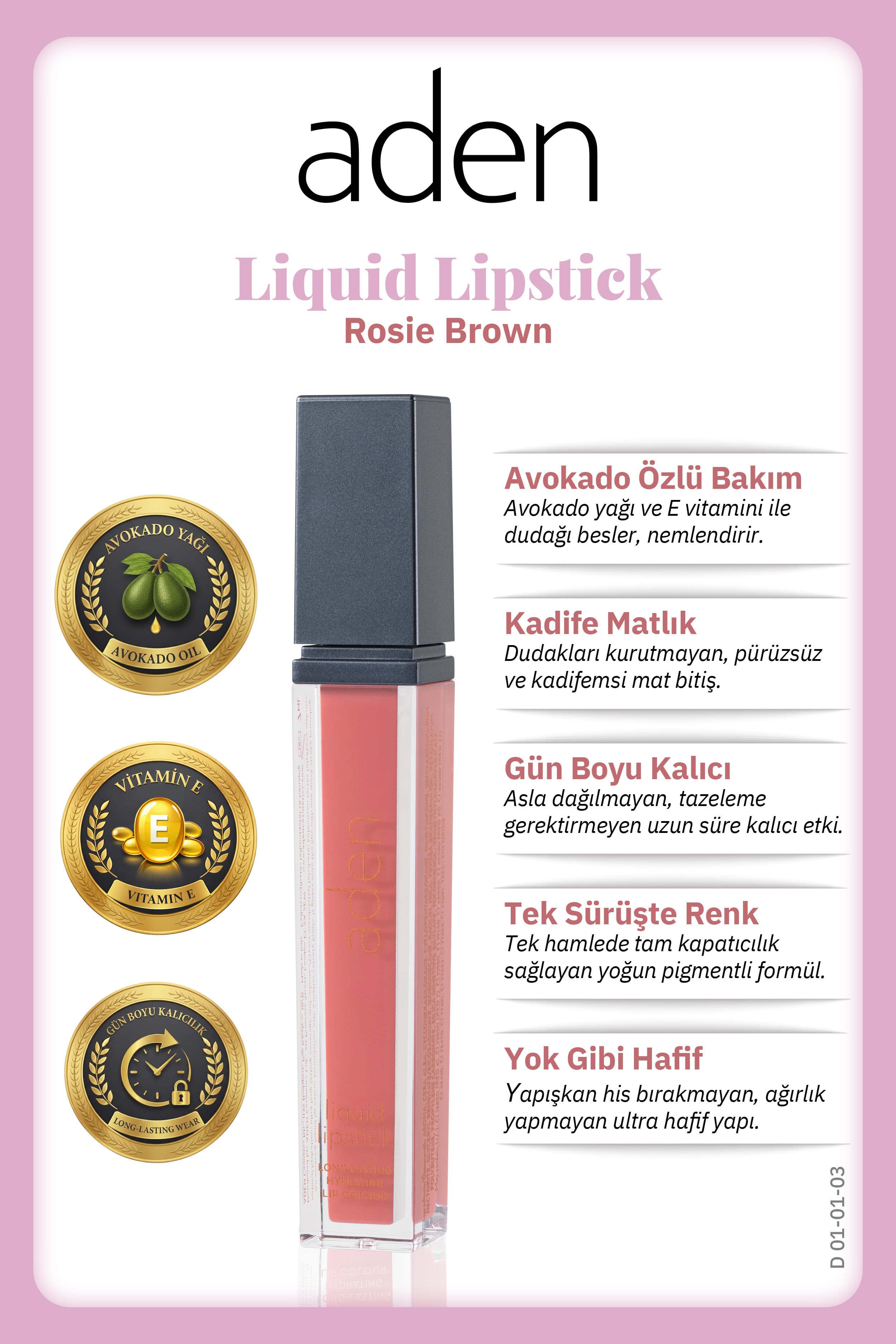 Aden Liquid Lipstick - Likit Ruj 03 Rosie Brown(Gül Kahvesi)