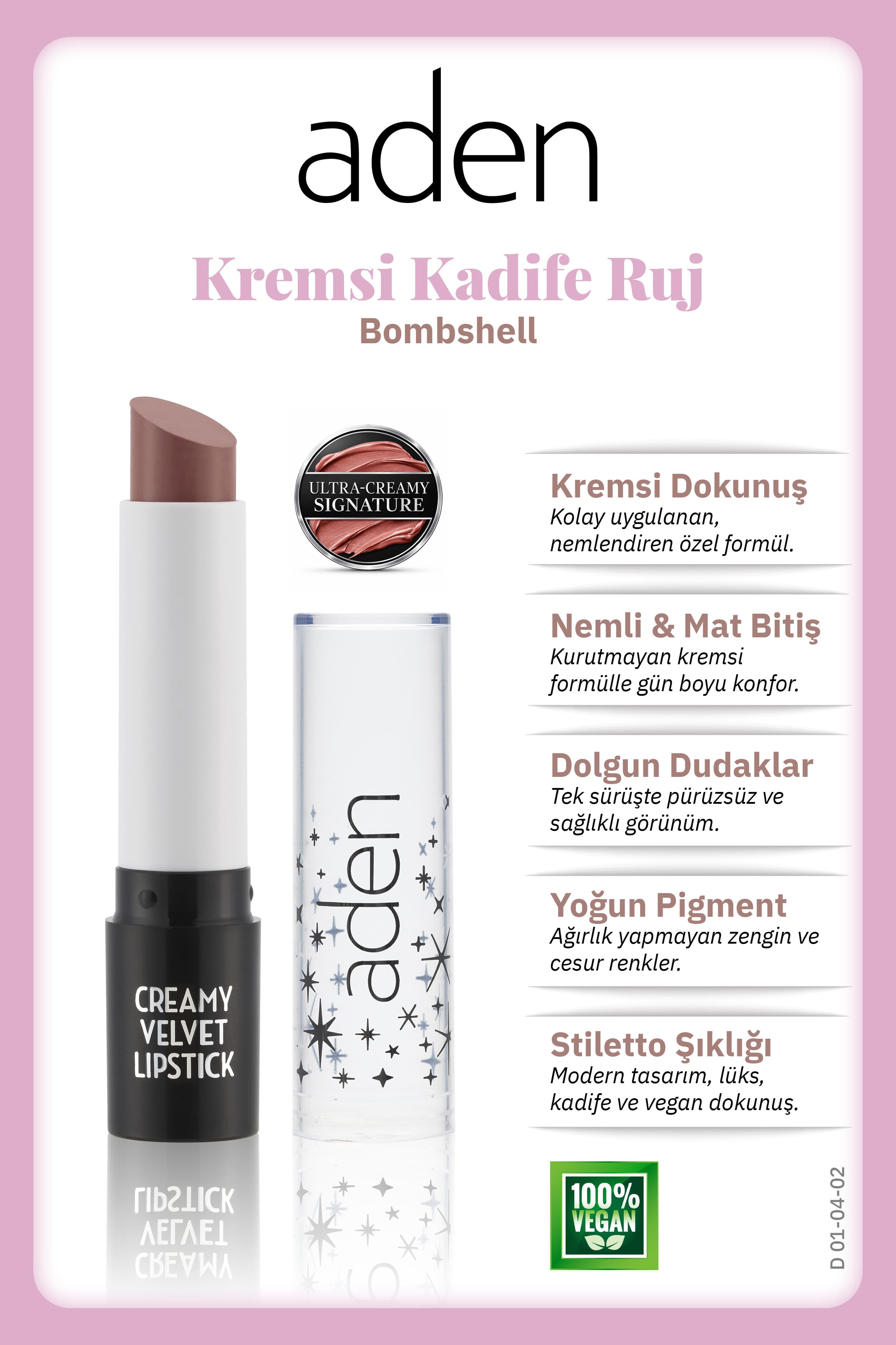 Aden Creamy Velvet Lipstick - Kremsi Kadife Ruj 02 Bombshell(Gül Pembesi)
