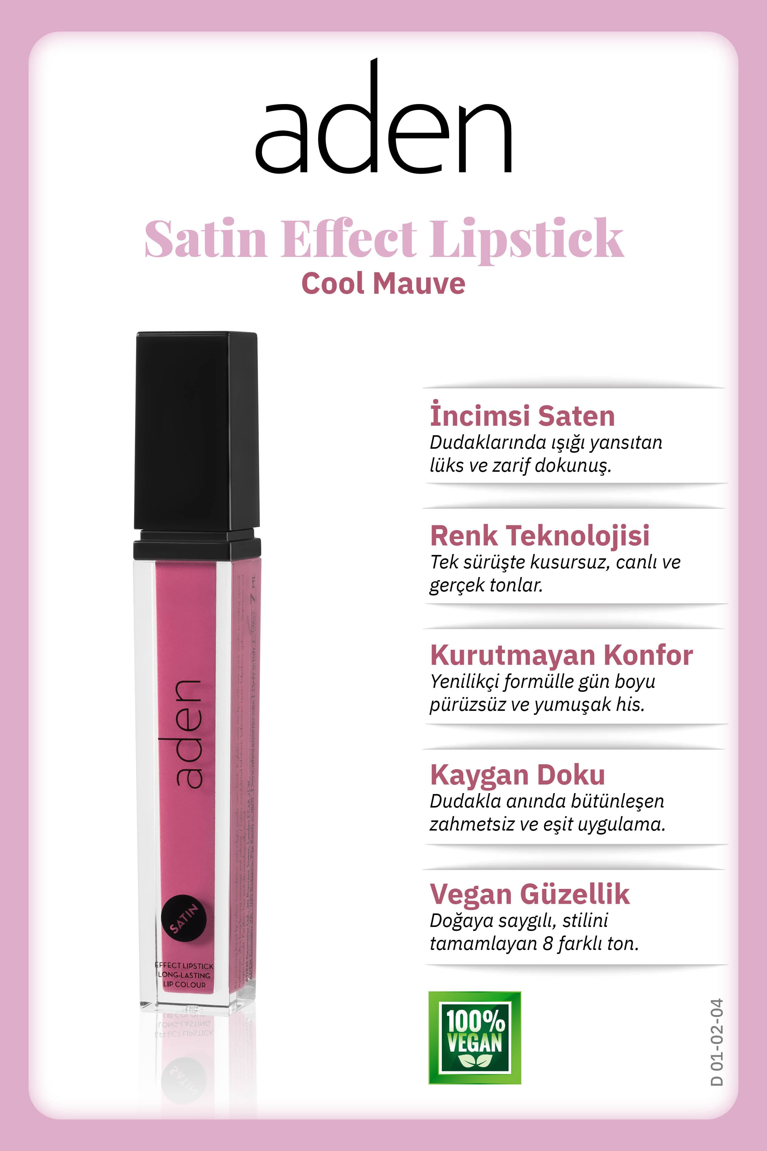 Aden Satin Effect Lipstick - Saten Etkili Likit Ruj 04 Cool Mauve(Soğuk Eflatun)