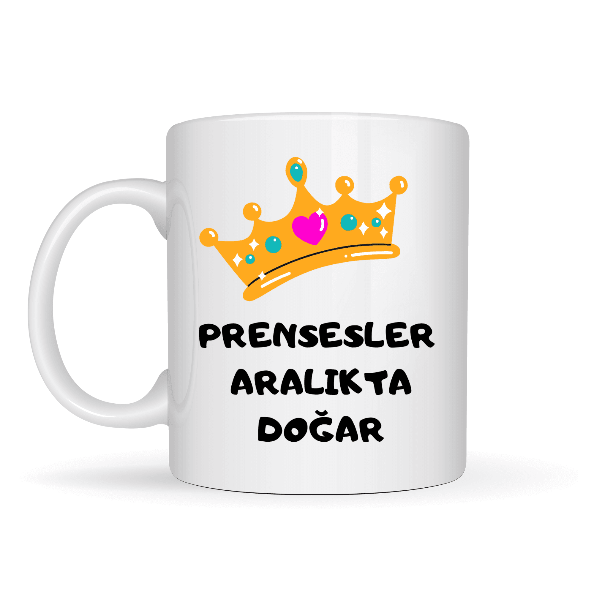 Prensesler Aralıkta Doğar Yazılı Kupa Model 256 Taç Tasarımlı Aralık Ayı Doğum Günü Hediyesi Seramik Kahve Kupası