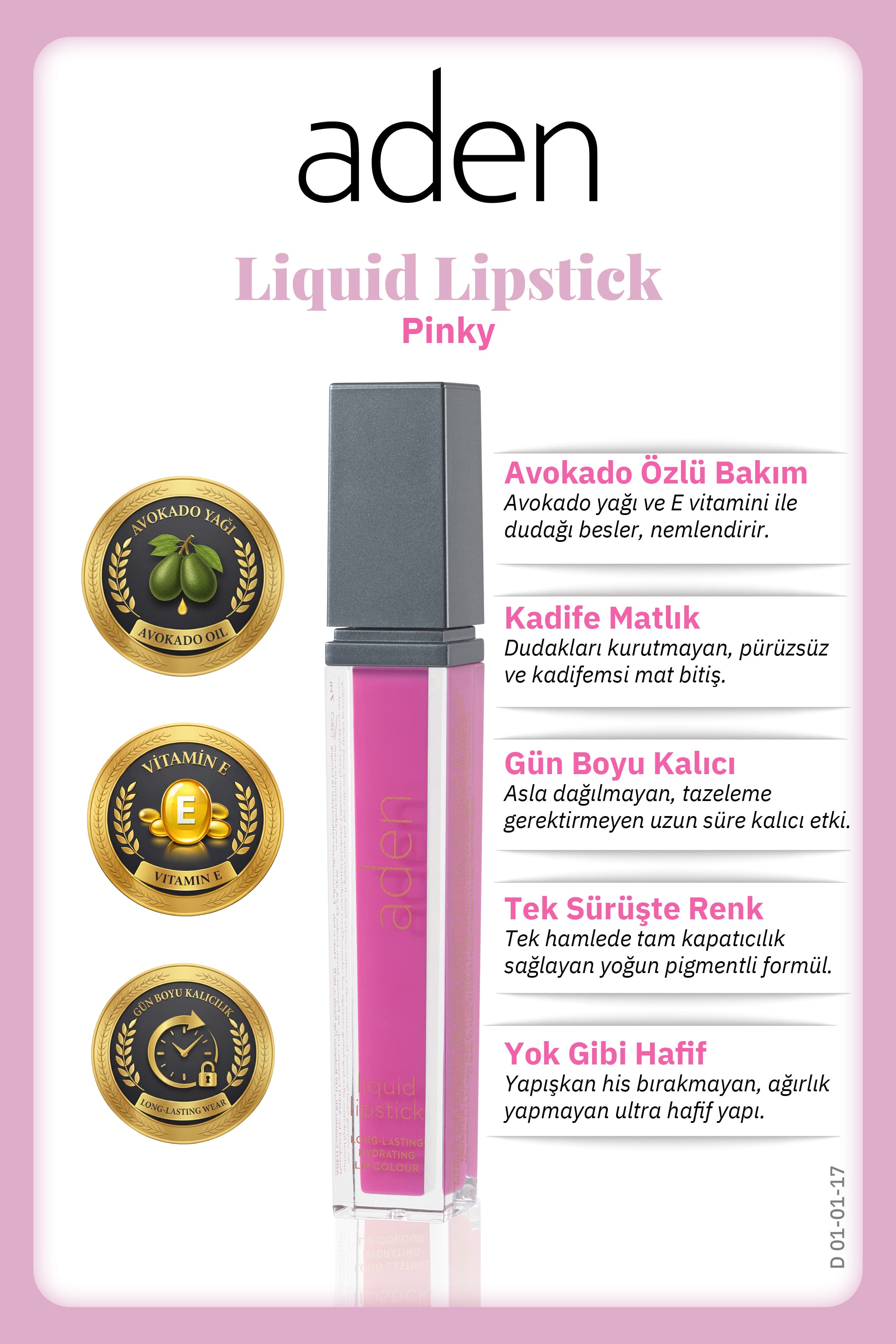 Aden Liquid Lipstick - Likit Ruj 17 Pinky(Yoğun Pembe)