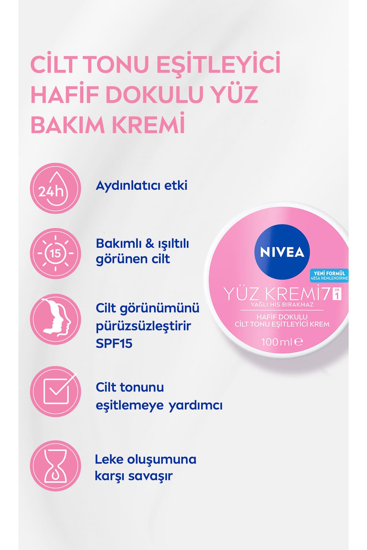 Yüz Bakim Kremi & Cilt Tonu Eşitleyici & 24H Nemlendirici & SPF+15 Gündüz Kremi 100ML