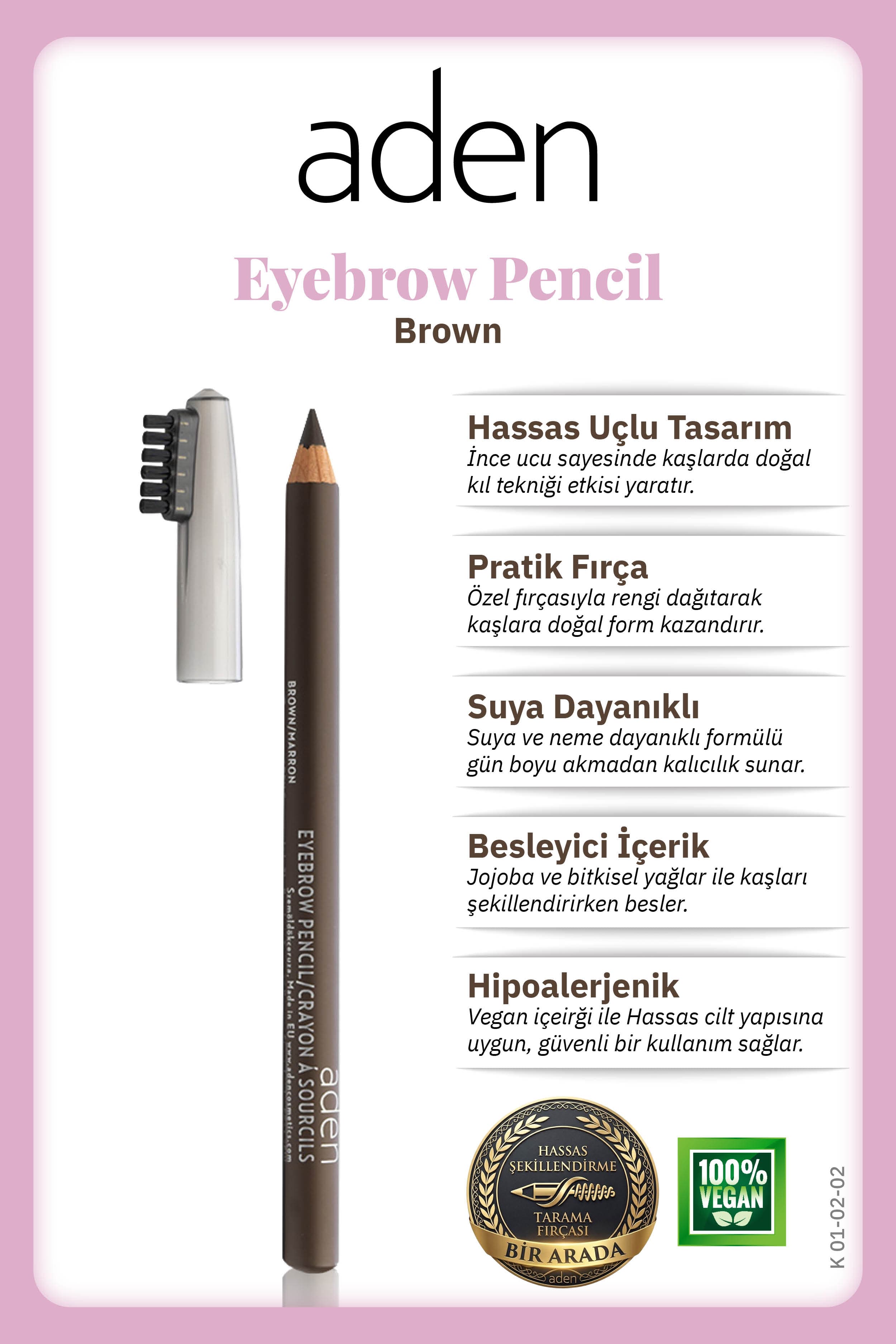 Aden Eyebrow Pencil - Kaş Kalemi 02 Brown(Kahverengi)