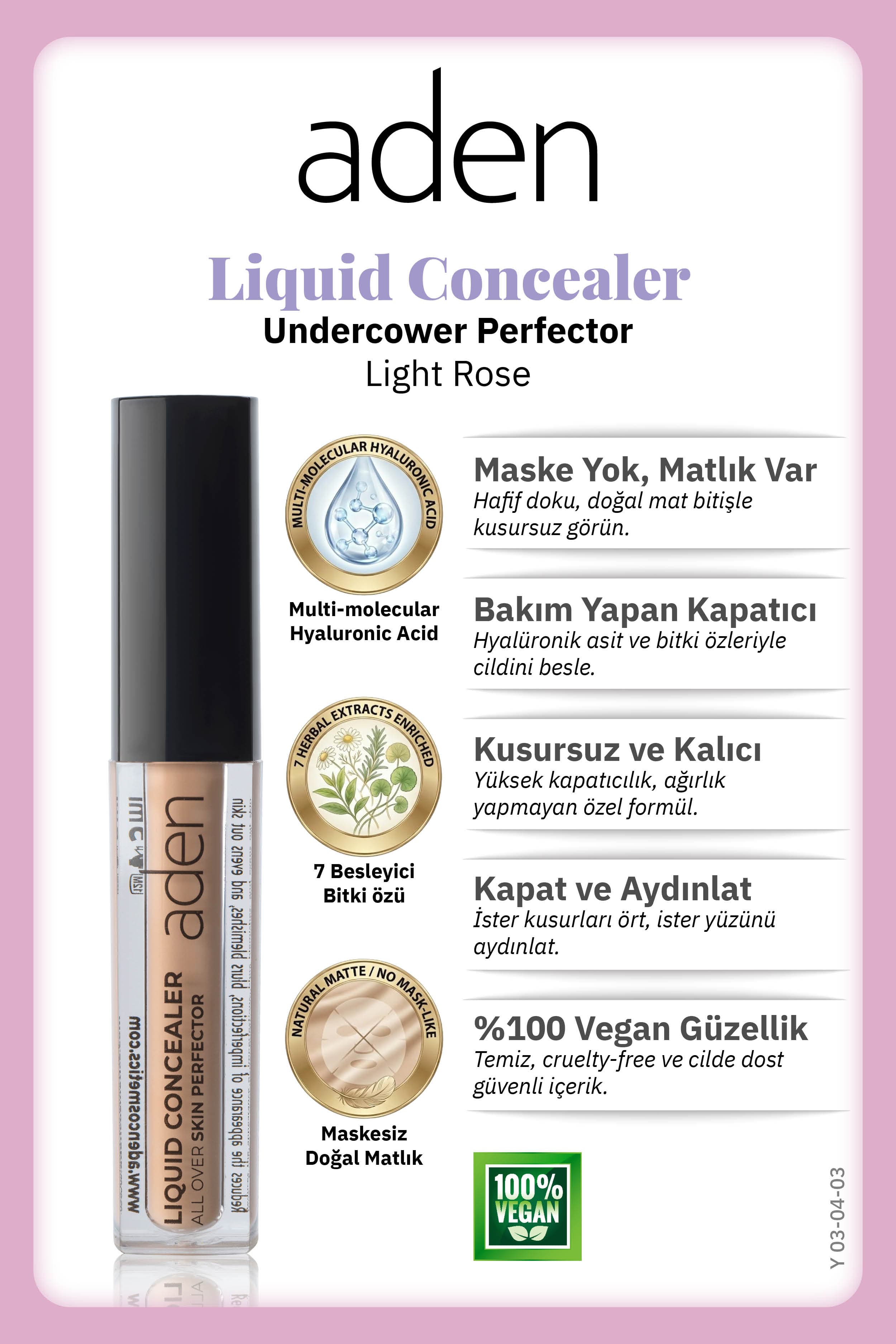 Aden Liquid Concealer Undercower - Likit Kapatıcı 03 Light Rose(Gül Pembesi)