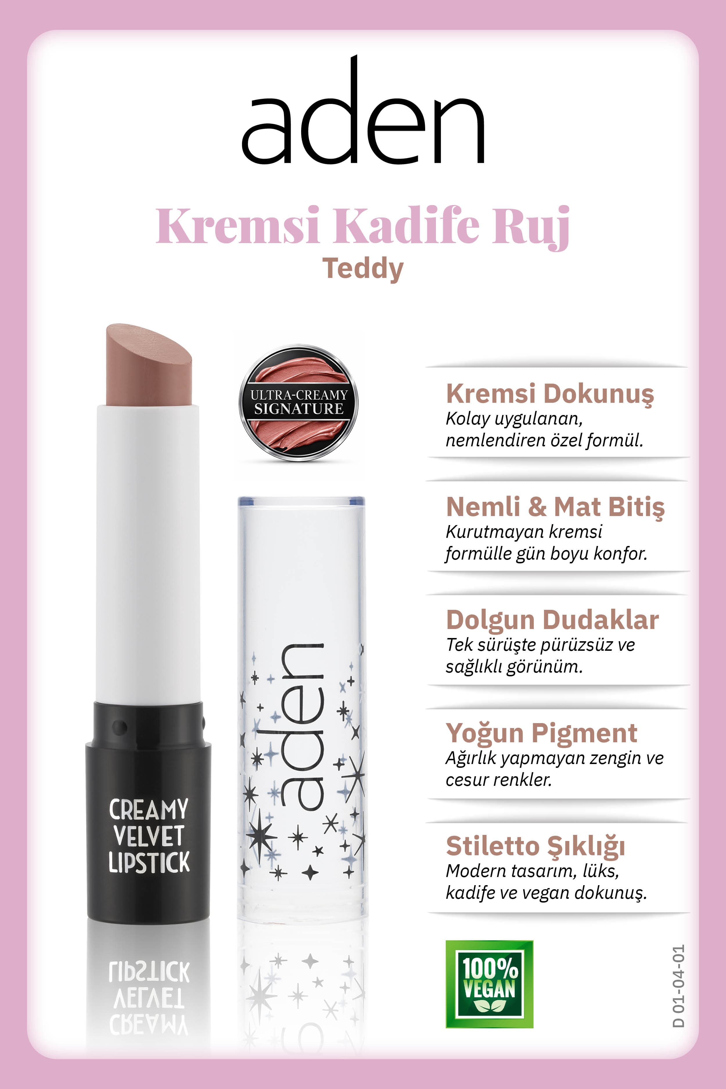 Aden Creamy Velvet Lipstick - Kremsi Kadife Ruj 01 Teddy(Sütlü Kahve)