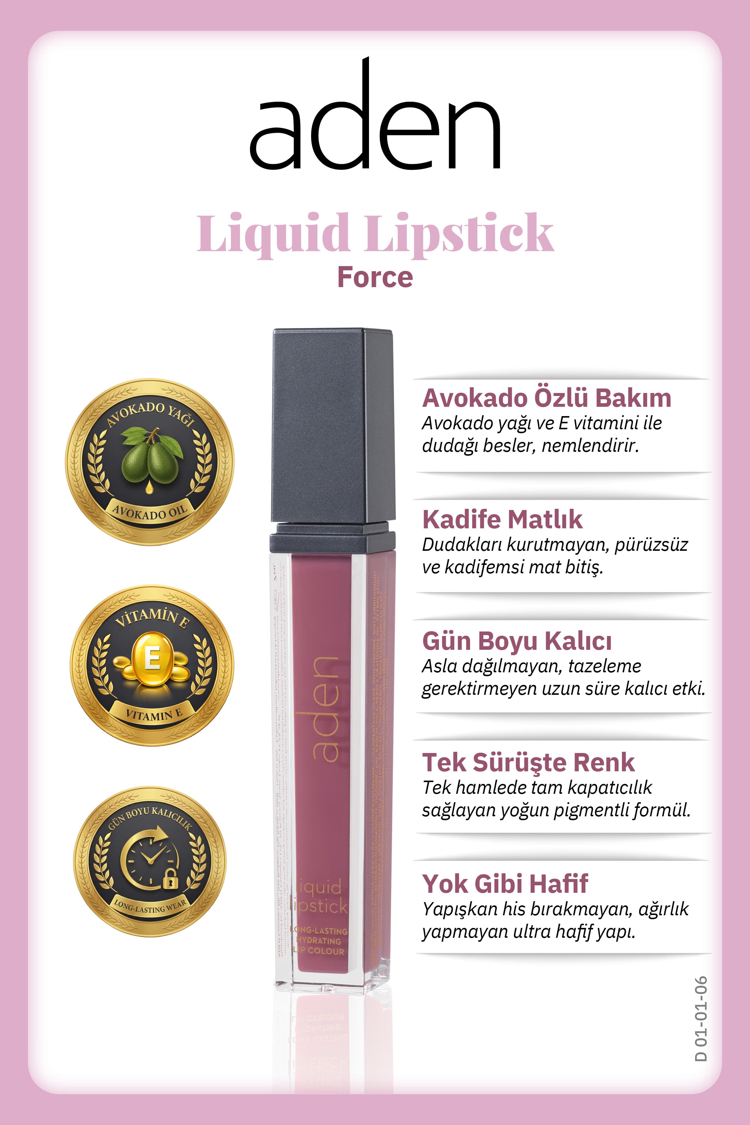 Aden Liquid Lipstick - Likit Ruj 06 Force(Gül Kurusu)